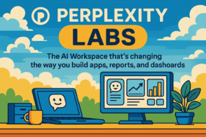 Perplexity Labs: The AI ​​Workspace that's changing the way you build apps, reports, and dashboards