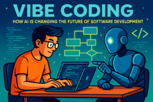 Vibe Coding – How AI is changing the future of software development