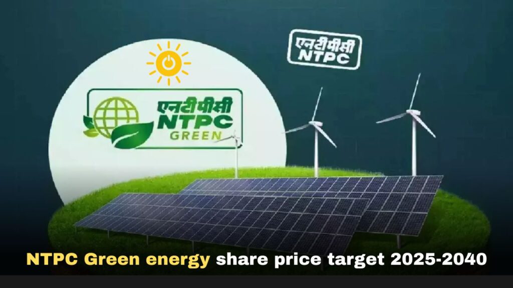 NTPC Green energy share price target 2025-2040